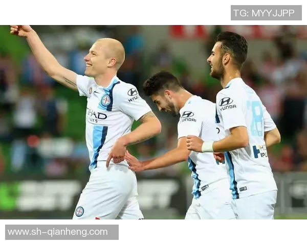 澳超联赛精彩对决2月9日墨尔本城迎战阿德莱德全力争胜